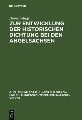 Abegg |  Zur Entwicklung der historischen Dichtung bei den Angelsachsen | Buch |  Sack Fachmedien