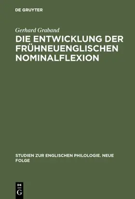 Graband |  Die Entwicklung der frühneuenglischen Nominalflexion | Buch |  Sack Fachmedien