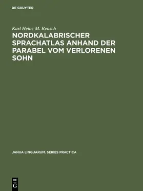 Rensch |  Nordkalabrischer Sprachatlas anhand der Parabel vom verlorenen Sohn | Buch |  Sack Fachmedien