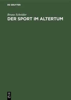 Schröder | Der Sport im Altertum | Buch | 978-3-11-127490-4 | www.sack.de