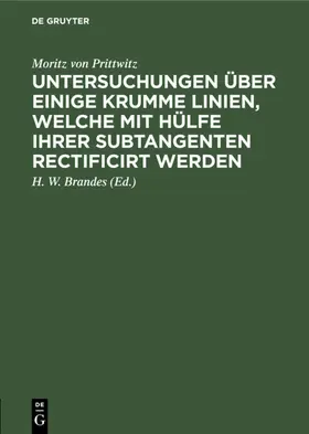 Prittwitz / Brandes |  Untersuchungen über einige krumme Linien, welche mit Hülfe ihrer Subtangenten rectificirt werden | Buch |  Sack Fachmedien
