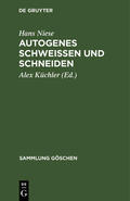 Niese / Küchler |  Autogenes Schweißen und Schneiden | Buch |  Sack Fachmedien