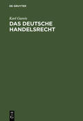 Gareis |  Das deutsche Handelsrecht | Buch |  Sack Fachmedien