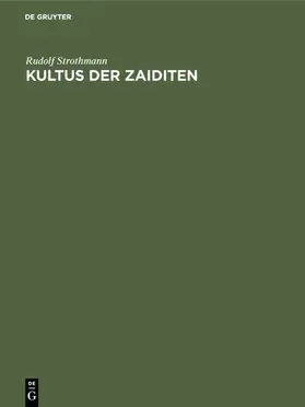 Strothmann |  Kultus der Zaiditen | Buch |  Sack Fachmedien