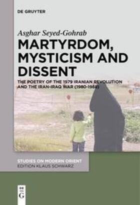 Seyed-Gohrab |  Martyrdom, Mysticism and Dissent | Buch |  Sack Fachmedien