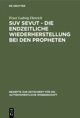 Dietrich |  Suv sevut - die endzeitliche Wiederherstellung bei den Propheten | Buch |  Sack Fachmedien