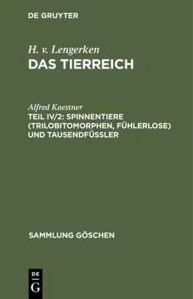 Kaestner |  Spinnentiere (Trilobitomorphen, Fühlerlose) und Tausendfüßler | Buch |  Sack Fachmedien