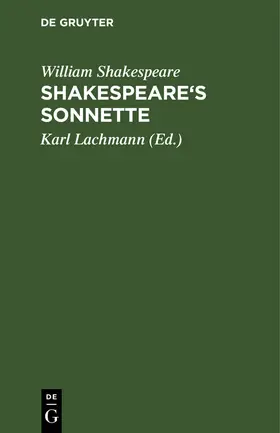 Shakespeare / Lachmann |  Shakespeare's Sonnette | Buch |  Sack Fachmedien