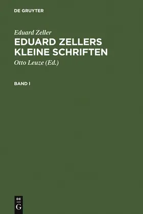 Zeller / Leuze |  Eduard Zellers Kleine Schriften | Buch |  Sack Fachmedien