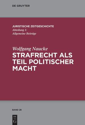 Naucke | Strafrecht als Teil politischer Macht | Buch | sack.de