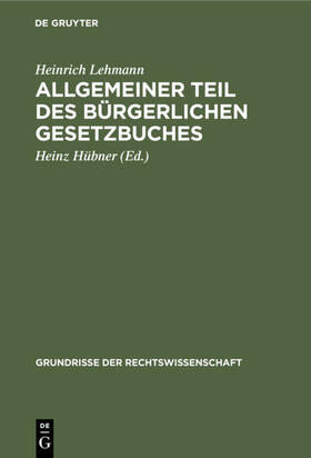 Lehmann / Hübner |  Allgemeiner Teil des Bürgerlichen Gesetzbuches | Buch |  Sack Fachmedien