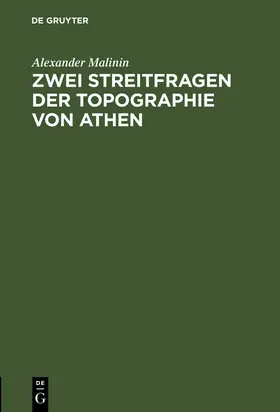Malinin |  Zwei Streitfragen der Topographie von Athen | Buch |  Sack Fachmedien