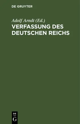 Arndt |  Verfassung des Deutschen Reichs | Buch |  Sack Fachmedien