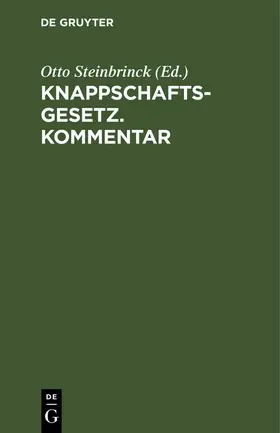 Steinbrinck |  Knappschaftsgesetz. Kommentar | Buch |  Sack Fachmedien