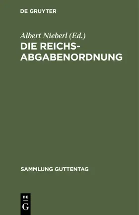 Nieberl |  Die Reichsabgabenordnung | Buch |  Sack Fachmedien