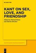 Rinne / Brecher |  Kant on Sex, Love, and Friendship | eBook | Sack Fachmedien