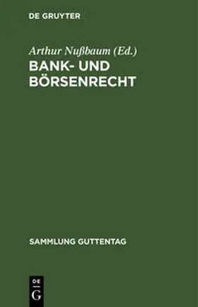 Nußbaum |  Bank- und Börsenrecht | Buch |  Sack Fachmedien