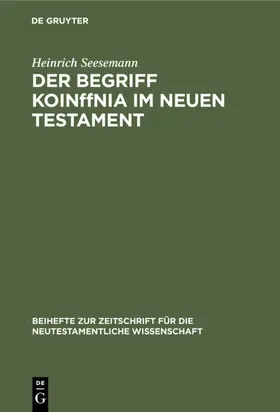 Seesemann |  Der Begriff Koin¿nia im Neuen Testament | Buch |  Sack Fachmedien