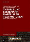 Dietrich / Lieb / Schneidereit |  Theorie und Systematik materialer Textkulturen | Buch |  Sack Fachmedien