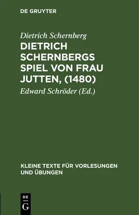 Schernberg / Schröder |  Dietrich Schernbergs Spiel von Frau Jutten, (1480) | Buch |  Sack Fachmedien