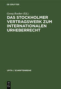 Roeber / Schiefler / Schneider |  Das Stockholmer Vertragswerk zum internationalen Urheberrecht | Buch |  Sack Fachmedien