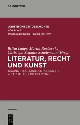 Lange / Roeber / Schmitz-Scholemann |  Literatur, Recht und Kunst | Buch |  Sack Fachmedien