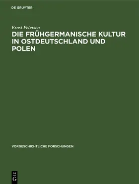 Petersen |  Die frühgermanische Kultur in Ostdeutschland und Polen | Buch |  Sack Fachmedien