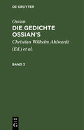 MacPherson |  Ossian [angebl. Verf.]; James MacPherson: Die Gedichte Ossian¿s. Band 2 | Buch |  Sack Fachmedien
