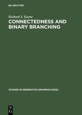 Kayne |  Connectedness and binary branching | Buch |  Sack Fachmedien