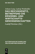 Lang / Weidmüller / Parisius |  Das Reichsgesetz, betreffend die Erwerbs- und Wirtschaftsgenossenschaften | Buch |  Sack Fachmedien