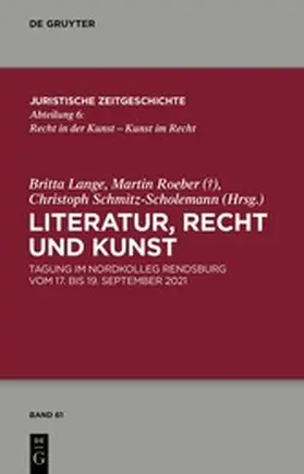 Lange / Roeber / Schmitz-Scholemann | Literatur, Recht und Kunst | E-Book | www.sack.de