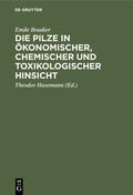 Boudier / Husemann |  Die Pilze in ökonomischer, chemischer und toxikologischer Hinsicht | Buch |  Sack Fachmedien