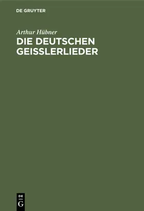 Hübner |  Die deutschen Geisslerlieder | Buch |  Sack Fachmedien