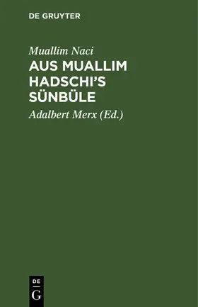 Muallim Naci / Merx |  Aus Muallim Hadschi's Sünbüle | Buch |  Sack Fachmedien