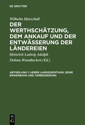 Marshall / Dohna-Wundlacken | Ueber Landeigenthum, seine Erwerbung und Verbesserung | Buch | 978-3-11-130020-7 | www.sack.de