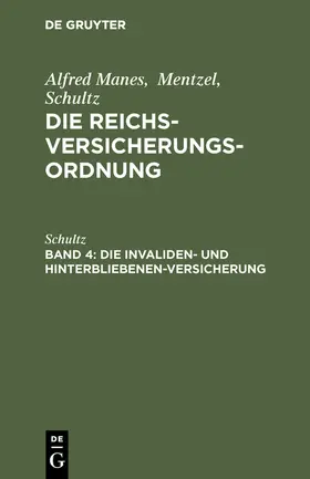 Schultz |  Die Invaliden- und Hinterbliebenen-Versicherung | Buch |  Sack Fachmedien
