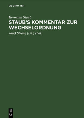Staub / Stranz | Staub¿s Kommentar zur Wechselordnung | Buch | 978-3-11-130318-5 | sack.de
