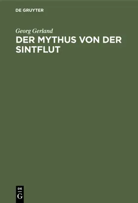 Gerland | Der Mythus von der Sintflut | Buch | 978-3-11-130539-4 | www.sack.de