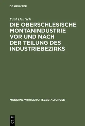 Deutsch |  Die oberschlesische Montanindustrie vor und nach der Teilung des Industriebezirks | Buch |  Sack Fachmedien