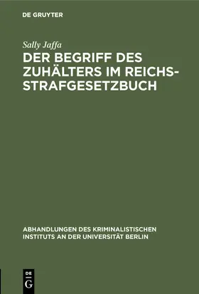 Jaffa |  Der Begriff des Zuhälters im Reichsstrafgesetzbuch | Buch |  Sack Fachmedien