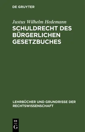 Hedemann |  Schuldrecht des Bürgerlichen Gesetzbuches | Buch |  Sack Fachmedien