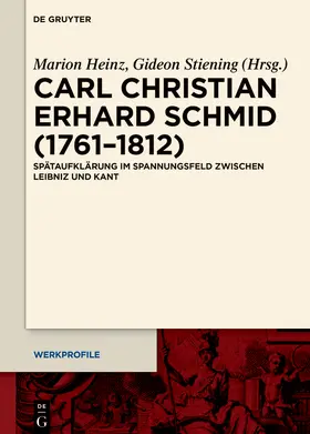 Heinz / Stiening | Carl Christian Erhard Schmid (1761–1812) | Buch | 978-3-11-130909-5 | sack.de