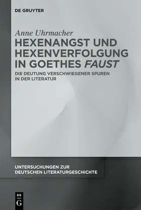 Uhrmacher |  Hexenangst und Hexenverfolgung in Goethes ›Faust‹ | Buch |  Sack Fachmedien