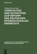 Lauterbach |  Vorschläge und Gutachten zur Reform des deutschen internationalen Eherechts | Buch |  Sack Fachmedien