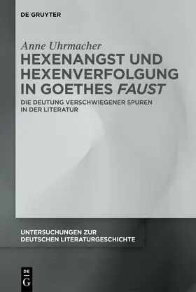 Uhrmacher |  Hexenangst und Hexenverfolgung in Goethes ›Faust‹ | eBook | Sack Fachmedien