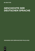 Degruyter |  Geschichte der deutschen Sprache | Buch |  Sack Fachmedien