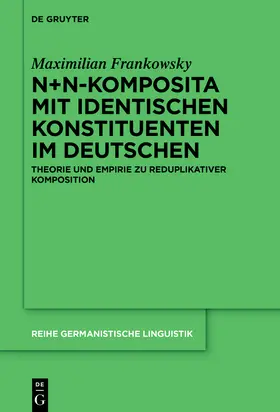 Frankowsky |  N+N-Komposita mit identischen Konstituenten im Deutschen | Buch |  Sack Fachmedien