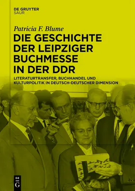 Blume |  Die Geschichte der Leipziger Buchmesse in der DDR | Buch |  Sack Fachmedien