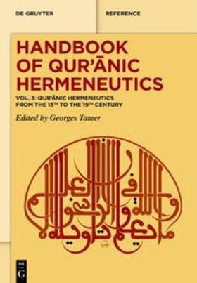 Tamer | Handbook of Qur?anic Hermeneutics / Qur’anic Hermeneutics from the 13th to the 19th century | Buch | 978-3-11-131674-1 | sack.de