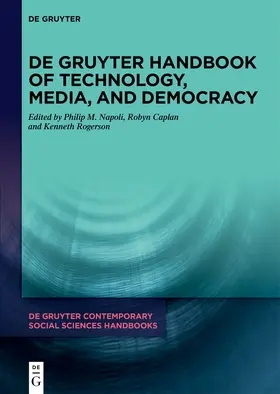 Napoli / Caplan / Rogerson |  De Gruyter Handbook of Technology, Media, and Democracy | Buch |  Sack Fachmedien